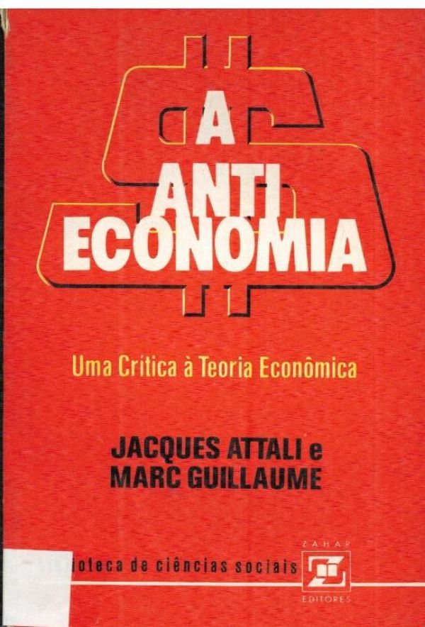 Antieconomia, A - Uma crítica à Teorua Econômica